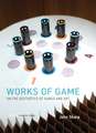 Works of Game – On the Aesthetics of Games and Art