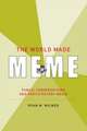 The World Made Meme – Public Conversations and Participatory Media