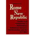 Rome The New Republic: Conflict Philadelphia Catholicismýcushwa Series American Catholic History