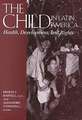 The Child in Latin America – Health, Development, and Rights