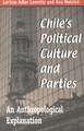 Chile`s Political Culture and Parties – An Anthropological Explanation