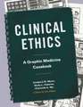 Clinical Ethics – A Graphic Medicine Casebook