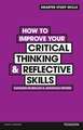 How to Improve your Critical Thinking & Reflective Skills