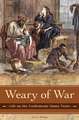 Weary of War: Life on the Confederate Home Front