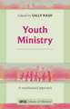 Youth Ministry – A Multifaceted Approach