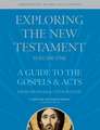 Exploring the New Testament, Volume 1 – A Guide to the Gospels and Acts, Third Edition