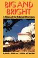 Big and Bright: A History of the McDonald Observatory