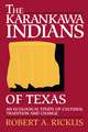 The Karankawa Indians of Texas: An Ecological Study of Cultural Tradition and Change