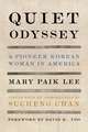 Quiet Odyssey – A Pioneer Korean Woman in America