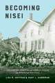 Becoming Nisei – Japanese American Urban Lives in Prewar Tacoma