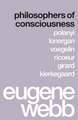 Philosophers of Consciousness – Polanyi, Lonergan, Voegelin, Ricoeur, Girard, Kierkegaard