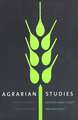 Agrarian Studies: Synthetic Work at the Cutting Edge