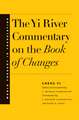 The Yi River Commentary on the Book of Changes