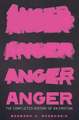 Anger: The Conflicted History of an Emotion