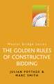 Golden Rules of Constructive Bidding