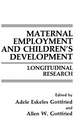 Maternal Employment and Children’s Development: Longitudinal Research