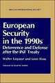 European Security in the 1990s: Deterrence and Defense after the INF Treaty