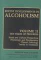 Recent Developments in Alcoholism: Ten Years of Progress, Social and Cultural Perspectives Physiology and Biochemistry Clinical Pathology Trends in Treatment