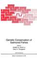 Genetic Conservation of Salmonid Fishes: The Prognosis of Energy and Mineral Resouces