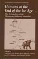 Humans at the End of the Ice Age: The Archaeology of the Pleistocene—Holocene Transition