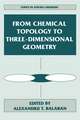 From Chemical Topology to Three-Dimensional Geometry