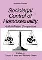 Sociolegal Control of Homosexuality: A Multi-Nation Comparison