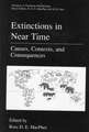 Extinctions in Near Time: Causes, Contexts, and Consequences