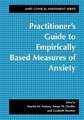 Practitioner's Guide to Empirically Based Measures of Anxiety