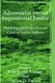 Adversarial versus Inquisitorial Justice: Psychological Perspectives on Criminal Justice Systems