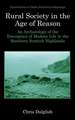 Rural Society in the Age of Reason: An Archaeology of the Emergence of Modern Life in the Southern Scottish Highlands