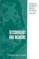 Glycobiology and Medicine: Advances in Methodologies, Components and Management