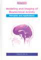 Modeling & Imaging of Bioelectrical Activity: Principles and Applications