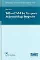 Toll and Toll-Like Receptors:: An Immunologic Perspective