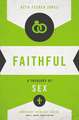 Faithful: A Theology of Sex