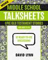 More Middle School TalkSheets, Epic Old Testament Stories: 52 Ready-to-Use Discussions