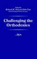 Challenging the Orthodoxies