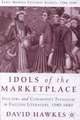 Idols of the Marketplace: Idolatry and Commodity Fetishism in English Literature, 1580–1680