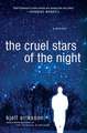 The Cruel Stars of the Night