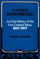 Nations Remembered: An Oral History of the Five Civilized Tribes, 1865-1907