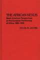 The African Nexus: Black American Perspectives on the European Partitioning of Africa, 1880-1920