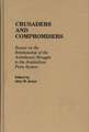 Crusaders and Compromisers: Essays on the Relationship of the Antislavery Struggle to the Antebellum Party System