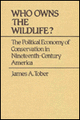 Who Owns the Wildlife? the Political Economy of Conservation in Nineteenth-Century America