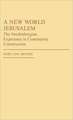 A New World Jerusalem: The Swedenborgian Experience in Community Construction