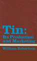 Tin: Its Production and Marketing