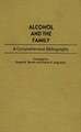 Alcohol and the Family: A Comprehensive Bibliography