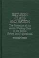 Between Class and Nation: The Formation of the Jewish Working Class in the Period Before Israel's Statehood