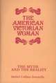 The American Victorian Woman: The Myth and the Reality