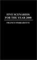 Five Scenarios for the Year 2000.