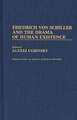 Friedrich Von Schiller and the Drama of Human Existence