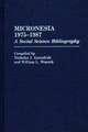 Micronesia 1975-1987: A Social Science Bibliography